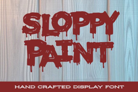 Sloppy Paint: A Bold, Rebellious Display Font for Marketers