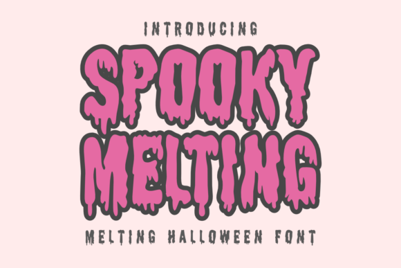 Spooky Melting: A Chillingly Creative Display Font